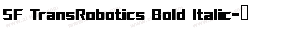 SF TransRobotics Bold Italic字体转换